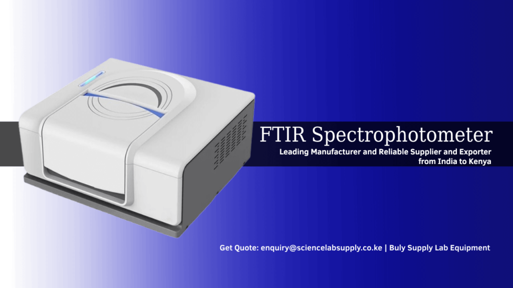 FTIR Spectrophotometer Manufacturer and Exporter from India to Kenya